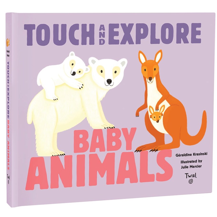 Baby Animals: Touch and Explore